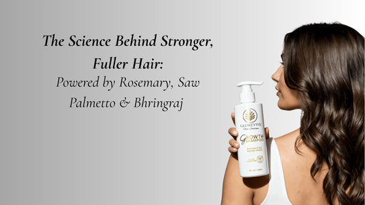 The Secret to Stronger, Fuller Hair: How Rosemary, Saw Palmetto & Bhringraj Transform Growth Naturally